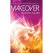 Makeover: Remaking Your Life from the Inside Out.
