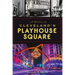 A History of Cleveland's Playhouse Square