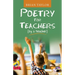 Poetry for Teachers: (By a Teacher)