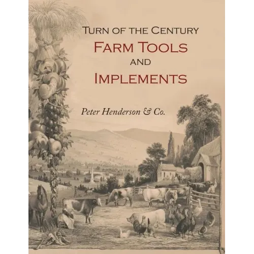 Turn-of-the-Century Farm Tools and Implements
