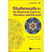 Mathematics: Its Historical Aspects, Wonders and Beyond