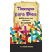 Tiempo Para Dios: Meditaciones Para El Tiempo de Cuaresma