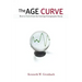 The Age Curve: How to Profit from the Coming Demographic Storm