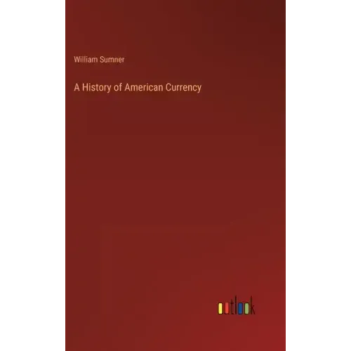 A History of American Currency