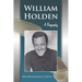 William Holden: A Biography