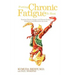 Putting Chronic Fatigue To Rest: Treating Chronic Fatigue and Chronic Fatigue Syndrome with Maharishi Ayurveda