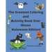 The Greatest Coloring and Activity Book Ever Mazes Haloween Edition!: Great For Kids From 2-8 Years Old Different Levels Of Difficulty Variety Of Top