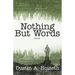 Nothing But Words
