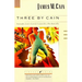 Three by Cain: Serenade, Love's Lovely Counterfeit, the Butterfly
