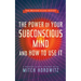 The Power of Your Subconscious Mind and How to Use It (Master Class Series)