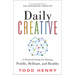 Daily Creative: A Practical Guide for Staying Prolific, Brilliant, and Healthy