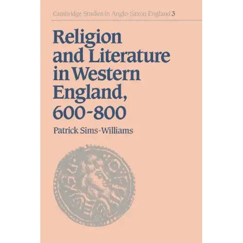 Religion and Literature in Western England, 600 800