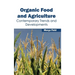 Organic Food and Agriculture: Contemporary Trends and Developments