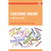 Coaching Online: A Practical Guide