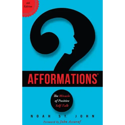 Afformations(r): The Miracle of Positive Self-Talk