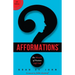 Afformations(r): The Miracle of Positive Self-Talk