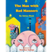 The Man with Bad Manners