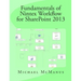 Fundamentals of Nintex Workflow for SharePoint 2013: Learn to build custom Workflows for SharePoint - On Premises and Office 365