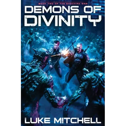 Demons of Divinity: A Dystopian Alien Invasion Adventure