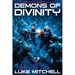 Demons of Divinity: A Dystopian Alien Invasion Adventure