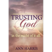 Trusting God in the Midst of it All
