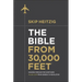 The Bible from 30,000 Feet: Soaring Through the Scriptures in One Year from Genesis to Revelation