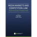 Media Markets and Competition Law: Multinational Perspectives