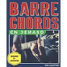 Barre Chords On Demand: Quickly Master Essential Barre Chord Shapes & Confidently Play Them All Over Your Fretboard