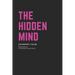 The Hidden Mind: The book about the mind and its depths