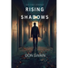 Rising from Shadows