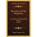 The Canoe And The Flying Proa: Or Cheap Cruising And Safe Sailing (1877)