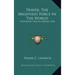 Prayer, the Mightiest Force in the World: Thoughts for an Atomic Age