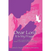 Dear Lord, It Is My Prayer...