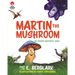 Martin the Mushroom