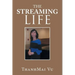 The Streaming Life