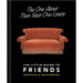 The One about Their Best One-Liners: The Little Guide to Friends-Unofficial & Unauthorized