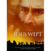 Jesus Wept: God's Tears Are for You
