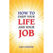 How to Enjoy Your Life and Your Job