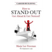 Career Building: How to Stand Out, Get Ahead & Get Noticed!