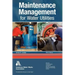 Maintenance Management for Water Utilities, Third Edition