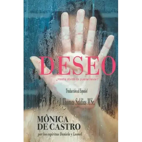Deseo: ¿Hasta dónde te puede llevar?