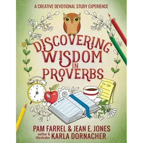 Discovering Wisdom in Proverbs: A Creative Devotional Study Experience