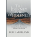 The Journey into Wholeness: A Jungian Guide to Discovering the Meaning of Your Life's Path