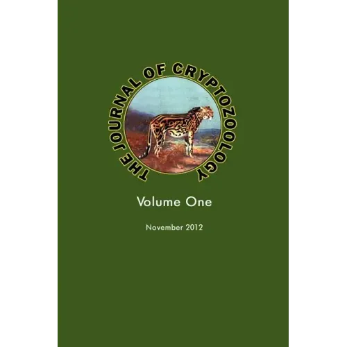 The Journal of Cryptozoology: Volume One