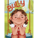 There's a Bully in My School