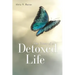 The Power of a Detoxed Life
