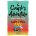 The Couple's Adventure - Over 200 Ideas to See, Hear, Taste, and Try in California: Make Memories That Will Last a Lifetime in the Great and Ever-chan