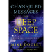 Channeled Messages from Deep Space: Wisdom for a Changing World