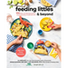 Feeding Littles and Beyond: 100 Baby-Led-Weaning-Friendly Recipes the Whole Family Will Love: A Cookbook