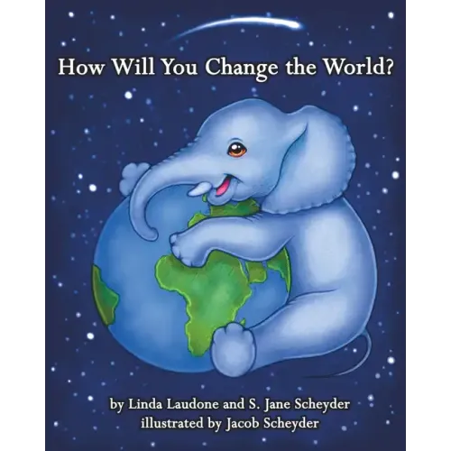 How Will You Change the World?